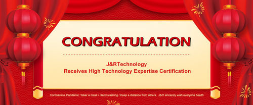 Ultime notizie aziendali su J&R Technology riceve la certificazione di alta tecnologia